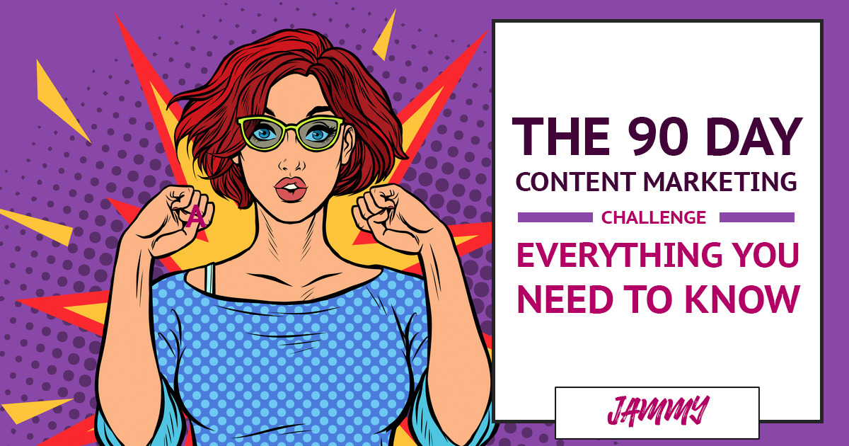 The 90-day Content Marketing Challenge 2022 - Everything You Need to Know