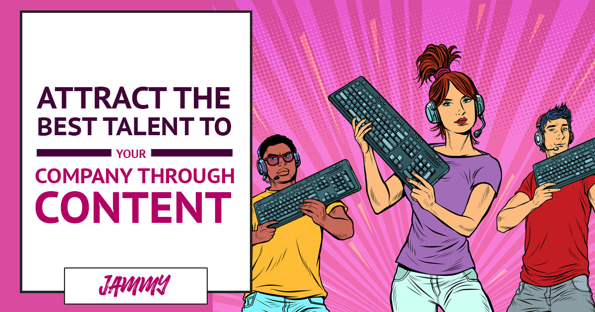 Attract top talent to company through content