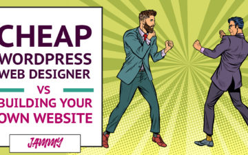 Cheap Web Designer vs DIY Wordpress - Which Is The Easiest, Fastest & Cheapest Option? 