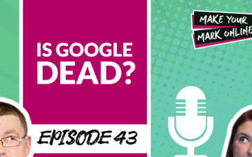 Ep 43- Is Google Dead?