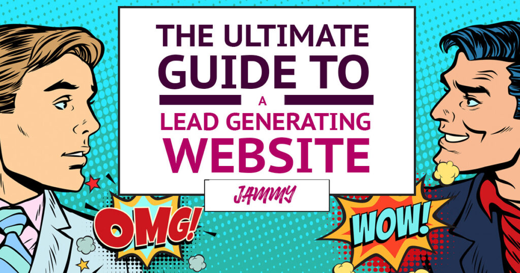 The Ultimate Guide to Generating More Leads From Your Website