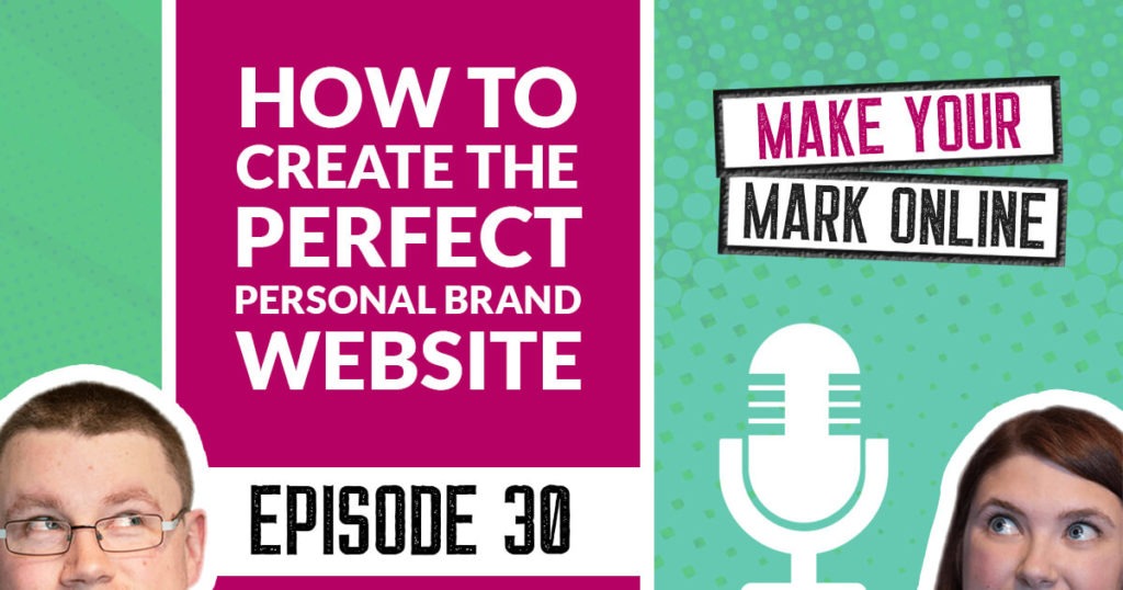 Ep 30 - How to create the Perfect Personal Brand Website