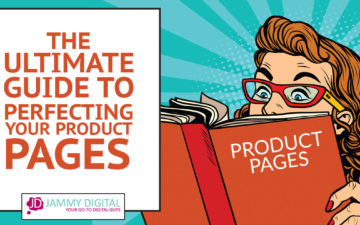 The Ultimate Guide to Perfecting your Product Pages