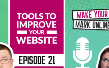 Ep 21 -  The best tools to improve your website