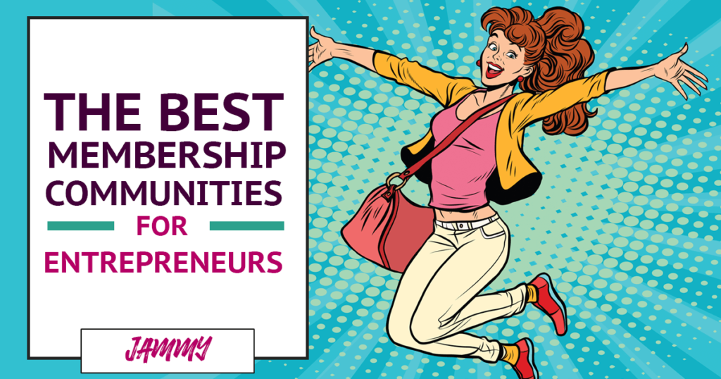 The Best Business Membership Communities for Entrepreneurs