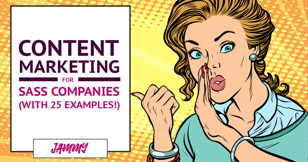 Content Marketing for SaaS companies