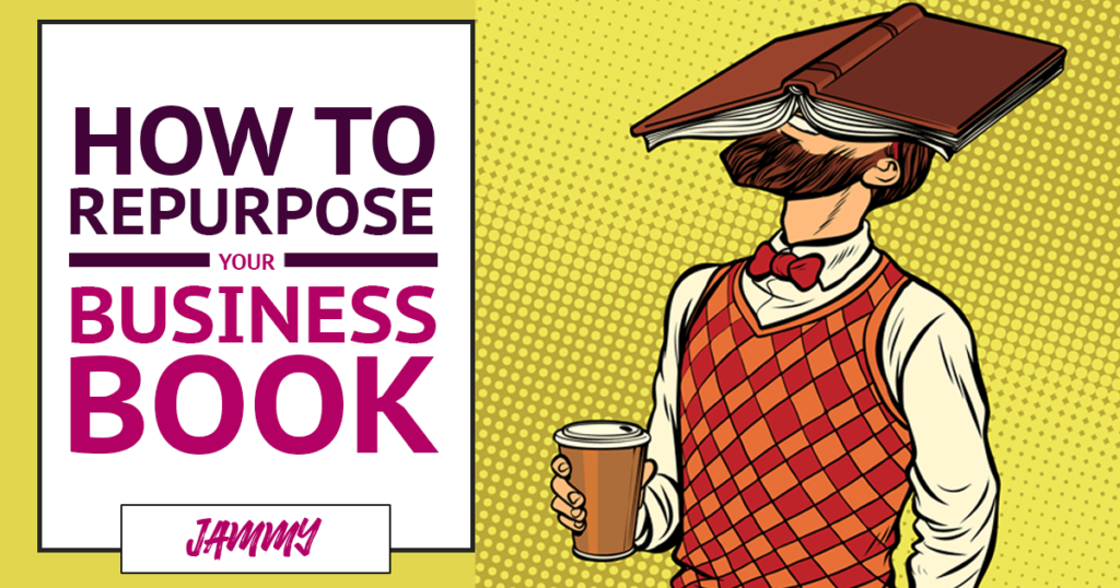How to repurpose your business book
